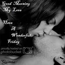 Check spelling or type a new query. Good Morning My Love Photo By Peridot1966 Photobucket Romantic Good Morning Quotes Good Morning Quotes For Him Love Good Morning Quotes