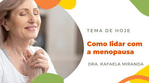 Como lidar com a menopausa