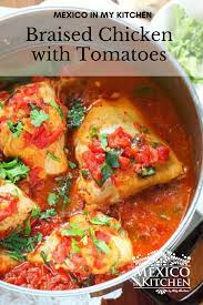 Braised Chicken With Tomatoes Pollo Entomatado Sencillo Recipe Braised Chicken Mexican Food Recipes Mexican Food Recipes Authentic