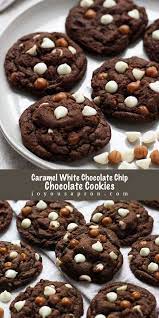 Caramel White Chocolate Chip Chocolate Cookies Recipe Chocolate Cookies Fun Baking Recipes Dessert Recipes