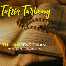 Oleh karena itu, semua makhluk, baik jin. Tafsir Tarbawy Tujuan Pendidikan Dalam Qs Al Zariyat Ayat 56 Dirman Rasyid