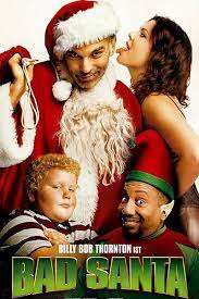 Bad Santa Bad Santa Christmas Movies Free Movies Online