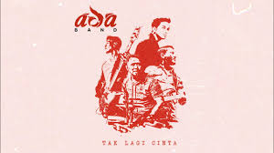 Harus ku akui sulit cari penggantimu yang menyayangku. Ada Band Tak Lagi Cinta Official Video Lyric Youtube