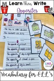 Esl Newcomer Activities Opposites Flash Cards And Writing Activities Newcomer Activities Elementary Writing Early Learning Activities