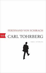 Ferdinand von schirach über die frage was ist wahrheit. Carl Tohrberg Von Ferdinand Von Schirach Als Taschenbuch Portofrei Bei Bucher De