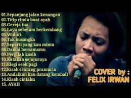 Full Album Tembang Kenangan Terpopuler Cover By Felix Irwan Youtube Lagu Kenangan Instrumen Musik