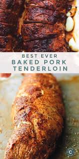 Best Baked Pork Tenderloin Creme De La Crumb Pork Roast Recipes Tenderloin Recipes Pork Loin Recipes