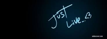 Just Live Facebook Cover I Lov3quotes Com Facebook Cover Quotes Facebook Cover Photos Quotes Facebook Cover Images
