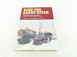 Ride the Sandy River by L. Peter Cornwall & Jack W. Farrell ©1973 HC B