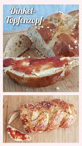 dinkel topfenzopf ohne zucker lebensmittel essen kuchen und torten rezepte