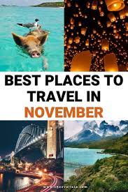 Best Places To Travel In November The Evolista Best Places To Travel Places To Travel Travel Photography