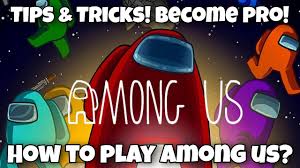 How To Play Among Us In Hindi Among Us Tips And Tricks Among Us Tutorial Youtube