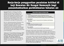 Yelah, selain diperlukan sebagai minuman, air juga merupakan keperluan penting manusia untuk membersihkan diri, menyucikan diri, dan banyak lagi. Penyelenggaraan Loji Rawatan Air Sg Semenyih Kolej Lima Belas