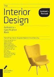 After reviewing many interior books here are the top 8 best interior design books for beginners. The Interior Design Reference Specification Book Updated Revised Chris Grimley 9781631593802
