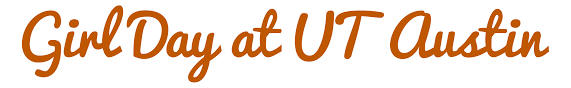 Ieee global engineering day is on the 133th day of 2021. Get Involved Girl Day At Ut Austin The University Of Texas At Austin