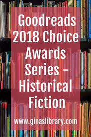 Goodreads 2018 Choice Awards Historical Fiction Historical Fiction Book Genres Historical Fiction Books