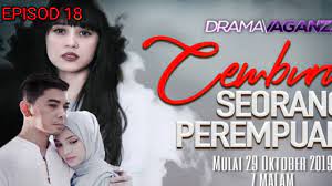 Cemburu seorang perempuan episod : Tonton Drama Cemburu Seorang Perempuan Episod 18 My Panduan