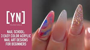 Acrylic nail glitter zu günstigen preisen. 3 Easy Color Acrylic Nail Art Designs For Beginners Youtube