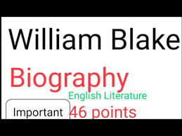 He was born in london and died there. William Blake Biography Important Points English Literature Biography Youtube