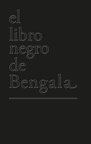 Ese libro esta lleno de autenticas y gigantescas falsedades históricas que un profesor con dos dedos de frente se cuestionaría con solo el sentido común buenas camaradas, a ver, me han pasado el libro negro del comunismo esta mañana y me gustaría que me proporcionáseis información que. El Libro Negro De Bengala By Bengala Issuu