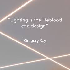 Lighting Is The Lifeblood Of A Design Gregory Kay Lightingdesign Quote Designdriven Chicagointeriors Interiorinspo Illumination
