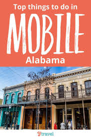 Fun Interesting Things To Do In Mobile Al With Kids Or Without Mobile Alabama Alabama Vacation Orange Beach Alabama