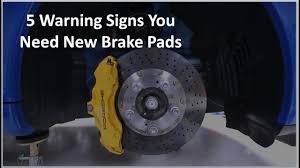 5 Warning Signs You Car Needs New Brake Pads Youtube