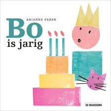 Bo Is Jarig Lestips Bij Het Boek Verjaardag Boek Voor Kinderen Boeken