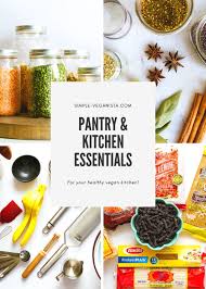 How to start a free pantry. Vegan Pantry Kitchen Essentials The Simple Veganista