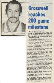 Brent tasman crosswell (8 ağustos 1950 doğumlu launceston, tasmania ), carlton , north melbourne ve melbourne takımlarını temsil eden eski bir avustralyalı futbolcudur 1960'lar, 1970'ler ve 1980'lerde victoria futbol ligi (vfl). Brent Crosswell Alchetron The Free Social Encyclopedia