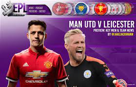 Premier league latest score, goals and updates from fixture tonight. Manchester United Vs Leicester City Preview Key Men Stats Team News Epl Index Unofficial English Premier League Opinion Stats Podcasts