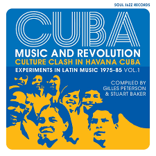 Facts about cuban culture 1: Cuba Music And Revolution Compiled By Gilles Peterson And Stuart Baker Soul Jazz Records