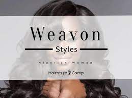 20 Best Nigerian Weavon Hairstyles For 2018 Hair Images Weavon Hair Style Weavon Hairstyles