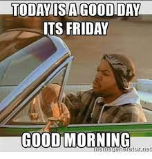 Here are some good morning memes that could brighten up your day! Good Friday Morning Memes