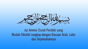 Dan apa faedah yang kita. Juz Amma Surat Pendek Yang Mudah Dihafal Lengkap Dengan Bacaan Arab Latin Dan Terjemahan Halaman All Tribun Sumsel