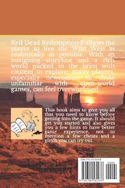Hunt with the proper weapon. Red Dead Redemption 2 Unofficial Beginner S Guide A Guide To The Wild West Amazon De Oconner David Fremdsprachige Bucher
