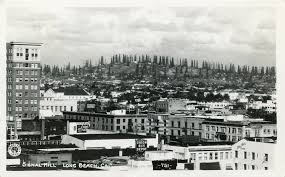Signal Hill And Long Beach Long Beach California Signal Hill California California History