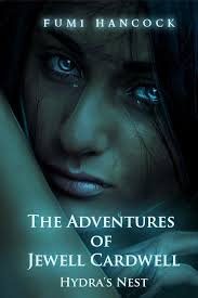 Fresh Pot of Tea: The Inspiration behind The Adventures of Jewel Cardwell:  Hydra's Nest by Fumi Hancock