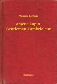 Watch trailers & learn more. Arsene Lupin Gentleman Cambrioleur Von Maurice Leblanc Ebooks Orell Fussli
