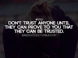 Pin By Lauren F On Me Trust Issues Quotes Never Trust Anyone Quotes To Live By