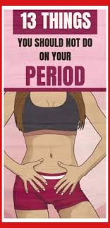 13 Things You Should Never Ever Do During Your Period Solution For Healthy In 2020 Health Womens Health Health Tips