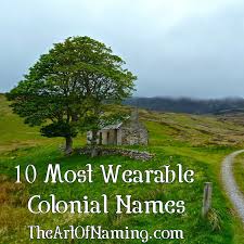 Take A Look At Some Top Names From The Days Of Colonial America Babynames Country Boy Names Names Baby Names
