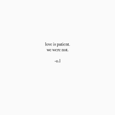 Patient Poetrybyol Quotes Love Lovequotes Deepwords Wordslover Poetry Deeppoetry Poems Writing Thingstolove Poetry Deep Words Quotes Words