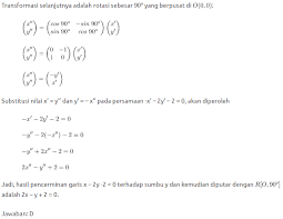 Ketiga jenis transformasi ini termasuk transformasi isometri, yaitu transformasi yang menghasilkan bayangan kongruen (sama ukuran dan sebangun) dengan benda. Soal Transformasi Geometri Kelas 11 Cara Dan Pembahasan Primalangga
