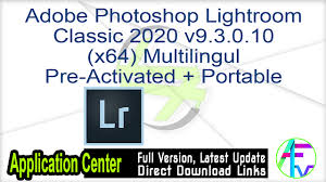 Combine with photoshop, and it's unbeatable. Adobe Photoshop Lightroom Classic 2020 V9 3 0 10 X64 Multilingul Pre Activated Portable Free Download