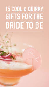 Search our gift ideas for a bride from the groom to find something she'll cherish forever. 15 Cool Quirky Gifts For The Bride To Be Newly Engaged Bespoke Bride Wedding Blog