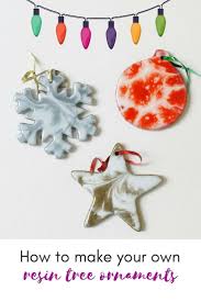 How To Make Your Own Resin Christmas Ornaments Diy Resin Ornaments Diy Resin Crafts Resin Crafts