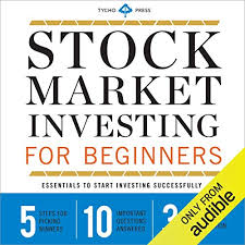 So start with the basics, and. Stock Market Investing For Beginners Audiobook Tycho Press Audible Com Au