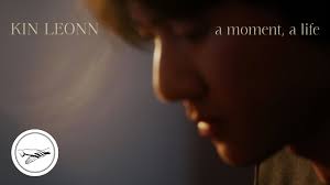 Kin Leonn shares solo piano performance video for “a moment, a life”