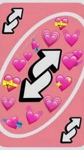 Download Meme Uno Reverse Card Love Png Gif Base In 2020 Cute Love Memes Meme Stickers Snapchat Funny